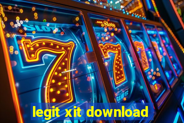 legit xit download